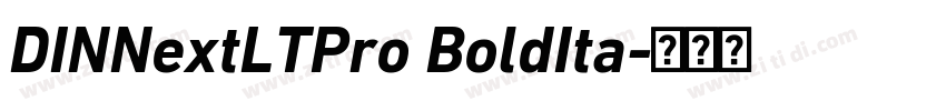 DINNextLTPro BoldIta字体转换